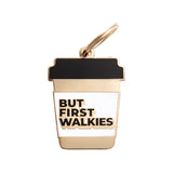 "But First Walkies" Coffee - Pet ID Tag