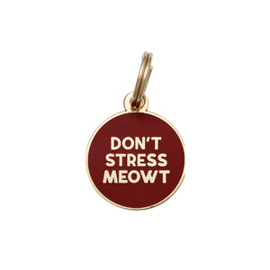"Don't Stress Meowt" Cat - Pet ID Tag
