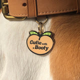 "Cutie With a Booty" Peach - Pet ID Tag